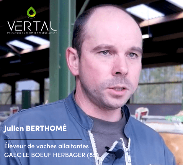 Julien Berthome témoignage VERTAL VALORIZ